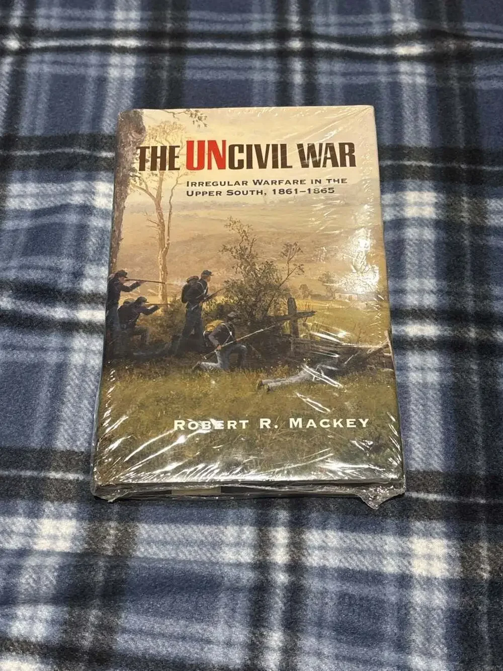 The Uncivil War: Irregular Warfare in the Upper South, 1861-1865 by Robert R. Ma
